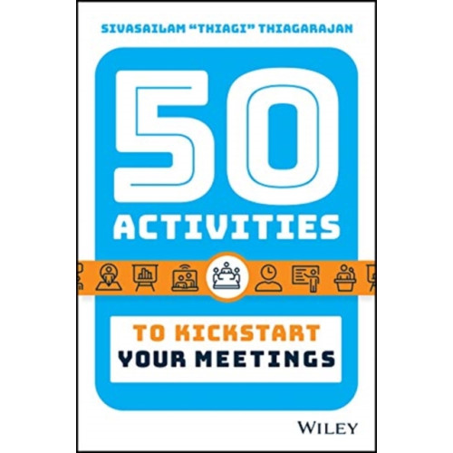 John Wiley & Sons Inc 50 Activities to Kickstart Your Meetings (inbunden, eng)