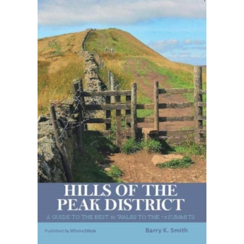 Where2walk Publishing Hills of the Peak District (häftad, eng)