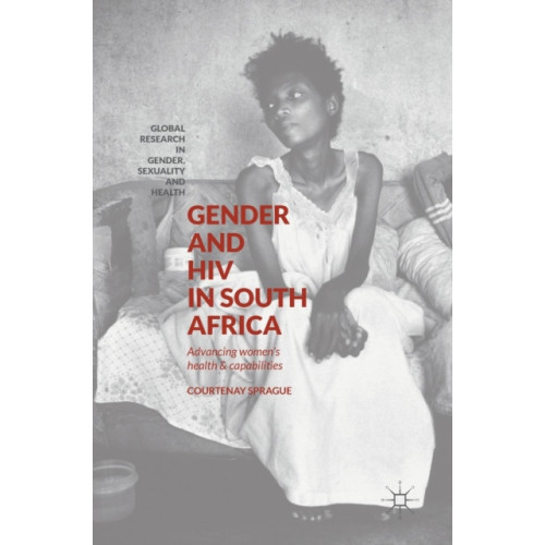 Palgrave macmillan Gender and HIV in South Africa (inbunden, eng)