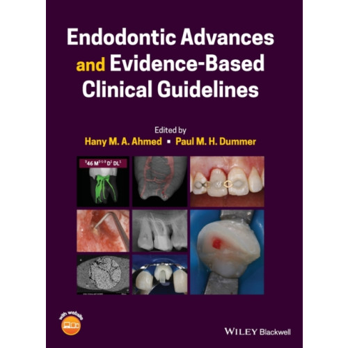 John Wiley And Sons Ltd Endodontic Advances and Evidence-Based Clinical Guidelines (inbunden, eng)