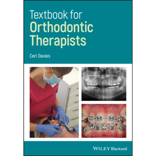 John Wiley And Sons Ltd Textbook for Orthodontic Therapists (häftad, eng)