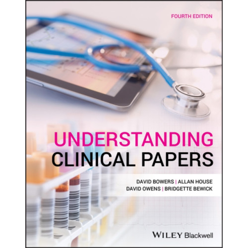 John Wiley And Sons Ltd Understanding Clinical Papers (häftad, eng)