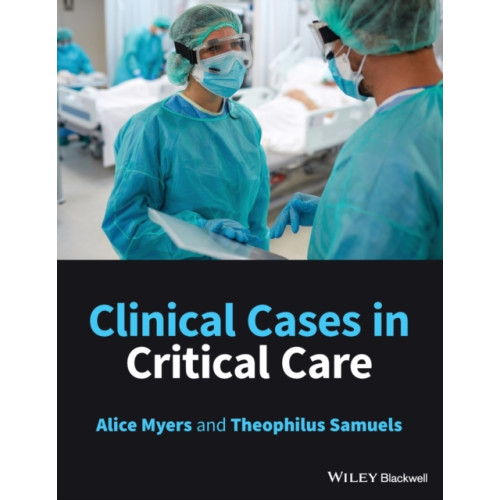 John Wiley And Sons Ltd Clinical Cases in Critical Care (häftad, eng)