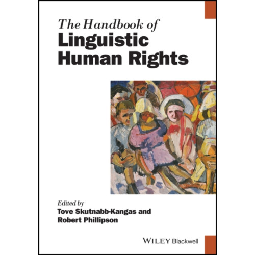 John Wiley And Sons Ltd The Handbook of Linguistic Human Rights (häftad, eng)