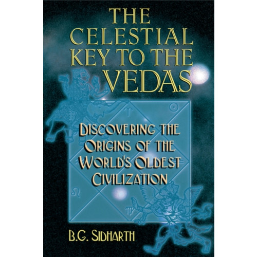 Inner Traditions Bear and Company Celestial Key to the Vedas (häftad, eng)