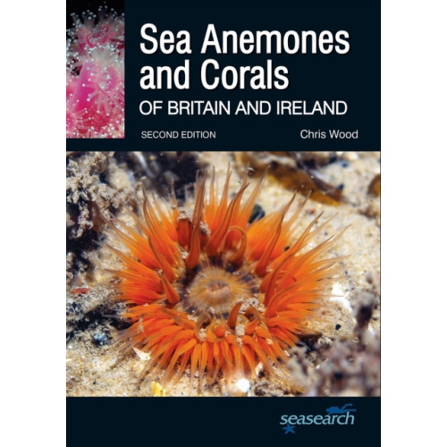 Wild Nature Press Sea Anemones and Corals of Britain and Ireland (häftad, eng)