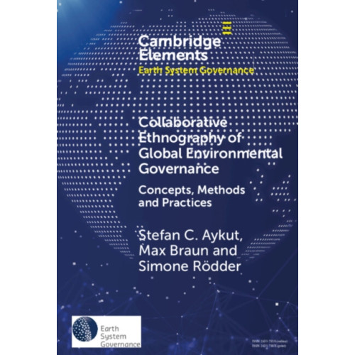 Cambridge University Press Collaborative Ethnography of Global Environmental Governance (inbunden, eng)