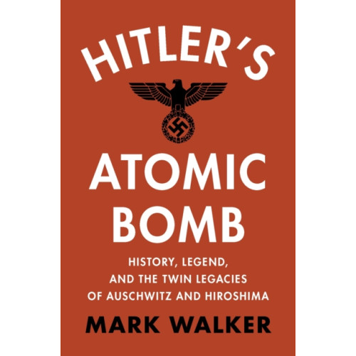 Cambridge University Press Hitler's Atomic Bomb (inbunden, eng)