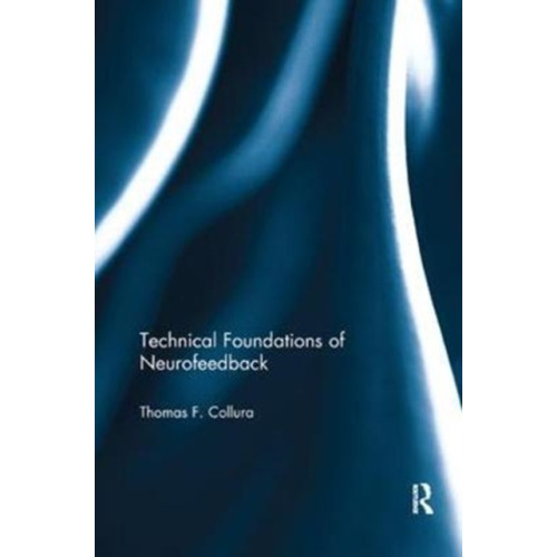 Taylor & francis ltd Technical Foundations of Neurofeedback (häftad, eng)