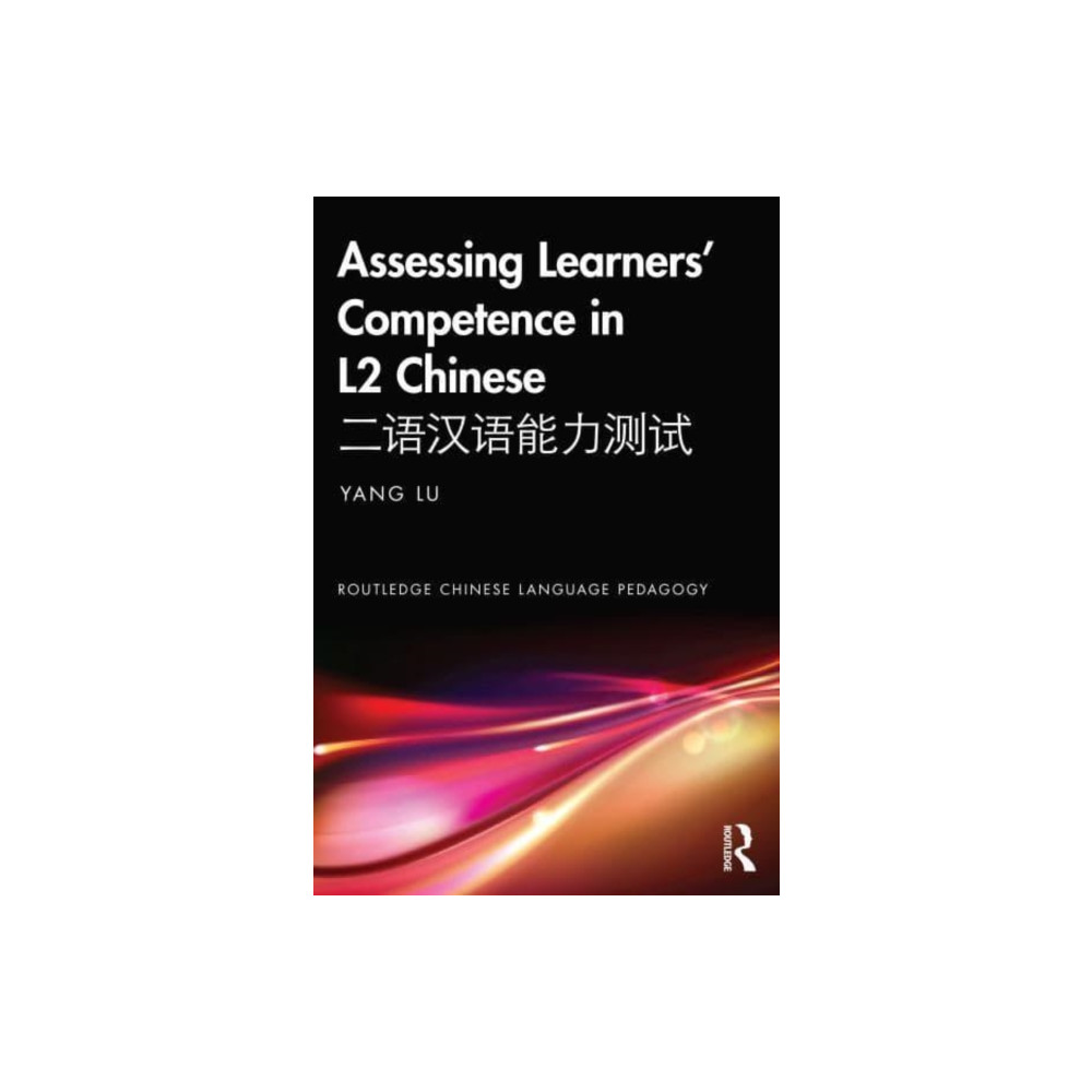 Produktbild för Assessing Learners’ Competence in L2 Chinese ???????? (häftad, eng)