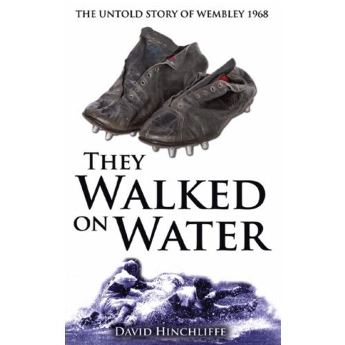 Scratching Shed Publishing Ltd They Walked On Water (häftad, eng)