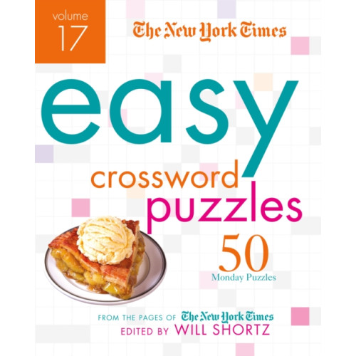 St. Martin's Publishing Group The New York Times Easy Crossword Puzzles Volume 17 (bok, spiral, eng)