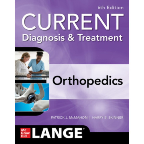 McGraw-Hill Education CURRENT Diagnosis & Treatment Orthopedics, Sixth Edition (häftad, eng)