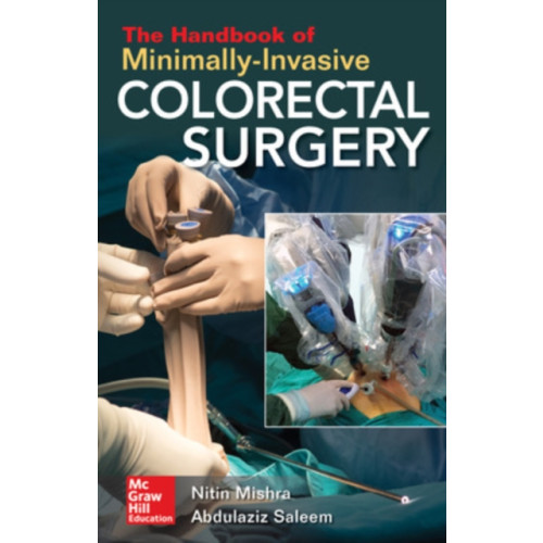 McGraw-Hill Education The Handbook of Minimally-Invasive Colorectal Surgery (häftad, eng)