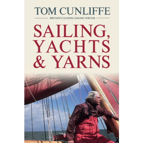 Fernhurst Books Limited Sailing, Yachts and Yarns (inbunden, eng)