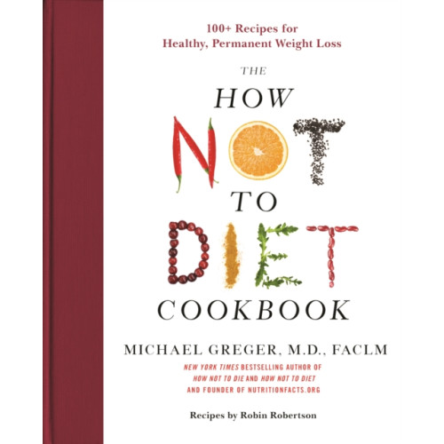 St Martins Pr The How Not to Diet Cookbook (inbunden, eng)
