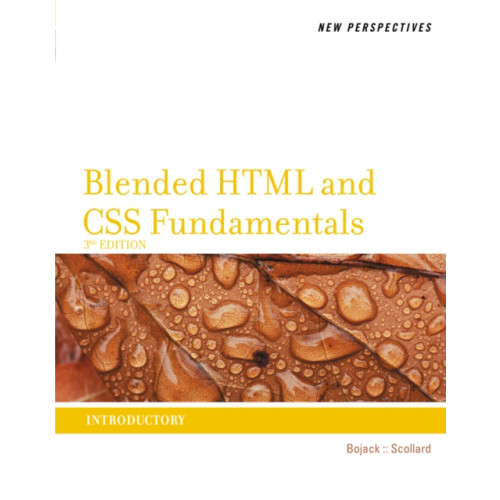 Cengage Learning, Inc New Perspectives on Blended HTML and CSS Fundamentals (häftad, eng)