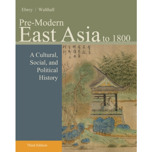 Cengage Learning, Inc Pre-Modern East Asia (häftad, eng)