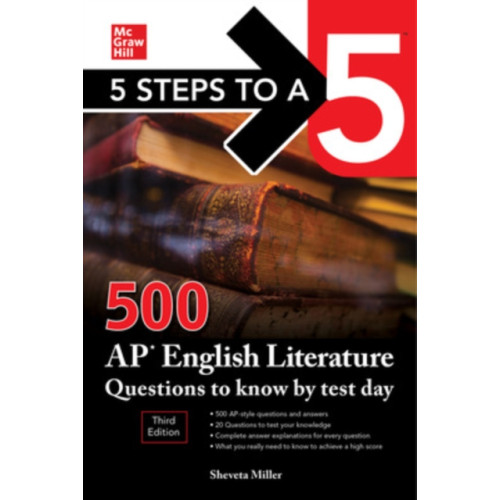 McGraw-Hill Education 5 Steps to a 5: 500 AP English Literature Questions to Know by Test Day, Third Edition (häftad, eng)