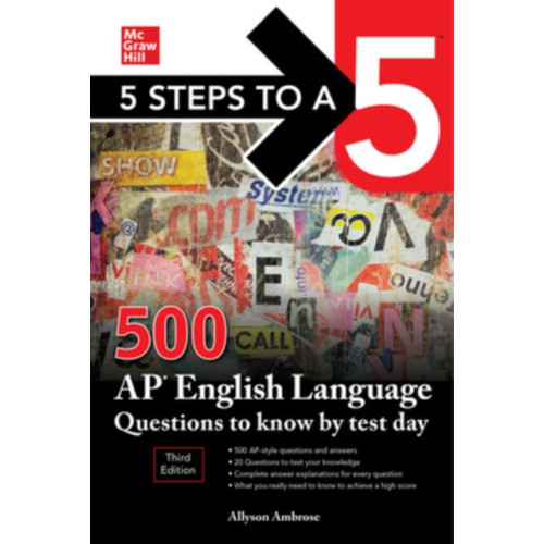 McGraw-Hill Education 5 Steps to a 5: 500 AP English Language Questions to Know by Test Day, Third Edition (häftad, eng)