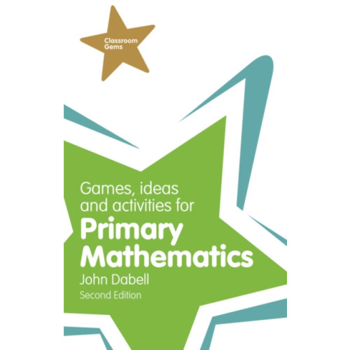Pearson Education Limited Games, Ideas and Activities for Primary Mathematics (häftad, eng)