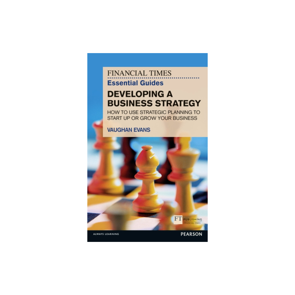 Produktbild för Financial Times Essential Guide to Developing a Business Strategy, The (häftad, eng)
