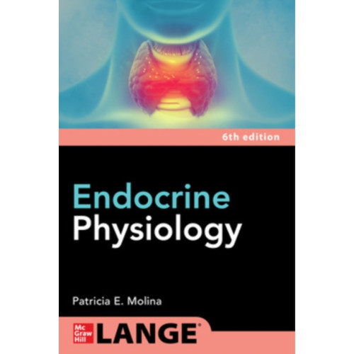 McGraw-Hill Education Endocrine Physiology, Sixth Edition (häftad, eng)