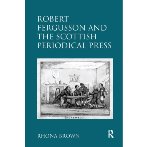 Taylor & francis ltd Robert Fergusson and the Scottish Periodical Press (häftad, eng)