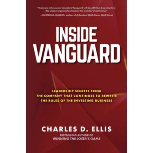 McGraw-Hill Education Inside Vanguard: Leadership Secrets From the Company That Continues to Rewrite the Rules of the Investing Business (inbunden, eng)