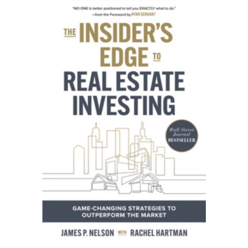 McGraw-Hill Education The Insider's Edge to Real Estate Investing: Game-Changing Strategies to Outperform the Market (inbunden, eng)