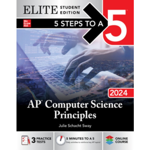 McGraw-Hill Education 5 Steps to a 5: AP Computer Science Principles 2024 Elite Student Edition (häftad, eng)