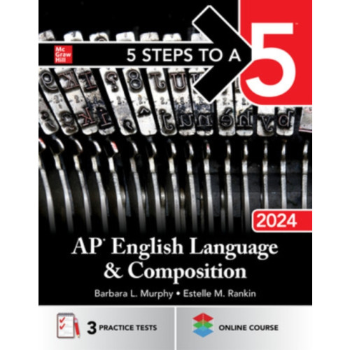 McGraw-Hill Education 5 Steps to a 5: AP English Language and Composition 2024 (häftad, eng)