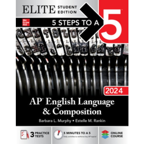 McGraw-Hill Education 5 Steps to a 5: AP English Language and Composition 2024 Elite Student Edition (häftad, eng)