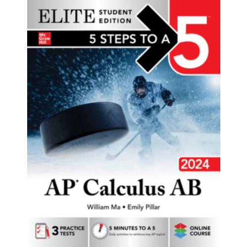 McGraw-Hill Education 5 Steps to a 5: AP Calculus AB 2024 Elite Student Edition (häftad, eng)