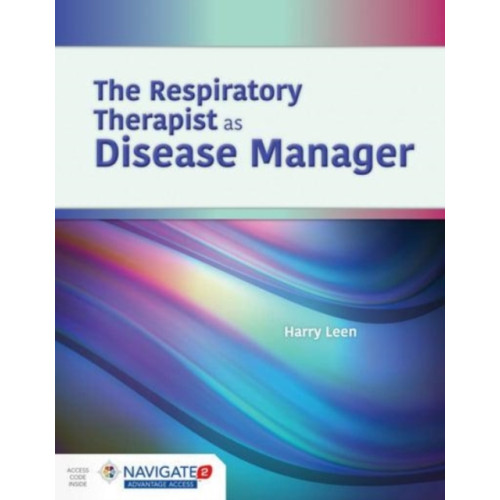 Jones and Bartlett Publishers, Inc The Respiratory Therapist as Disease Manager (inbunden, eng)