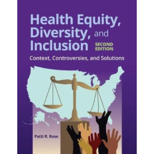 Jones and Bartlett Publishers, Inc Health Equity, Diversity, And Inclusion: Context, Controversies, And Solutions (häftad, eng)