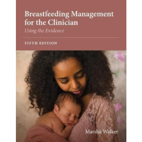 Jones and Bartlett Publishers, Inc Breastfeeding Management for the Clinician: Using the Evidence (häftad, eng)