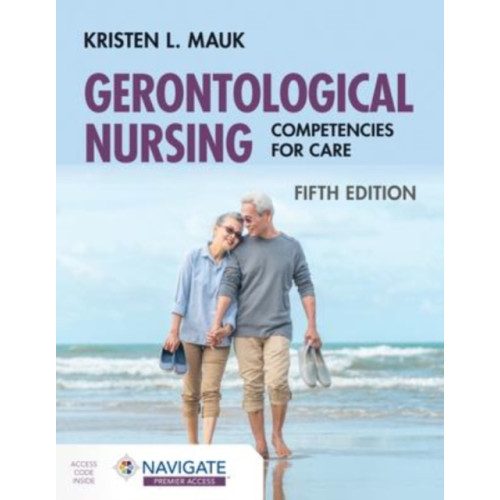 Jones and Bartlett Publishers, Inc Gerontological Nursing: Competencies for Care (häftad, eng)