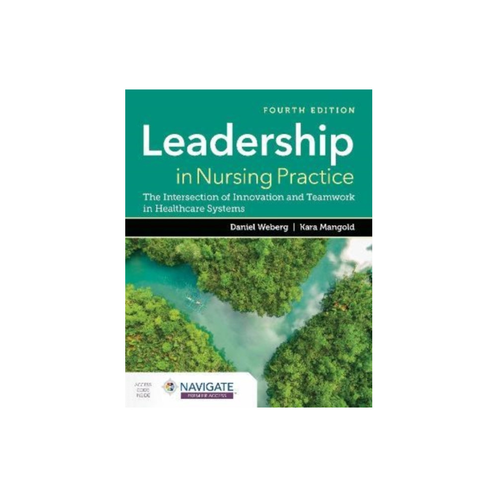 Produktbild för Leadership in Nursing Practice: the Intersection of Innovation and Teamwork in Healthcare Systems (häftad, eng)