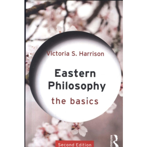 Taylor & francis ltd Eastern Philosophy: The Basics (häftad, eng)