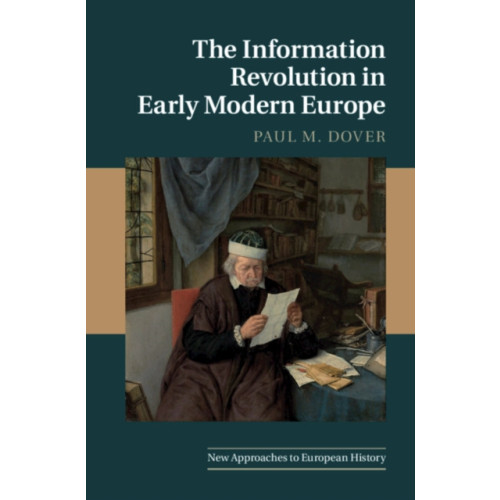 Cambridge University Press The Information Revolution in Early Modern Europe (häftad, eng)