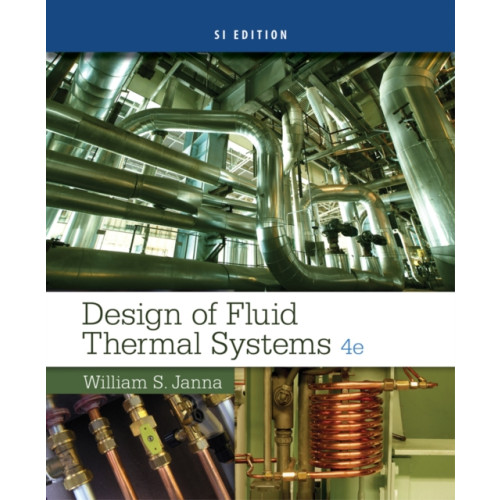 Cengage Learning, Inc Design of Fluid Thermal Systems, SI Edition (häftad, eng)