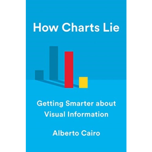 WW Norton & Co How Charts Lie (inbunden, eng)