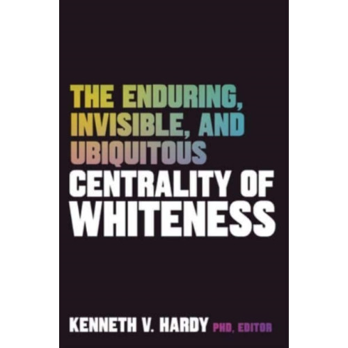 WW Norton & Co The Enduring, Invisible, and Ubiquitous Centrality of Whiteness (häftad, eng)