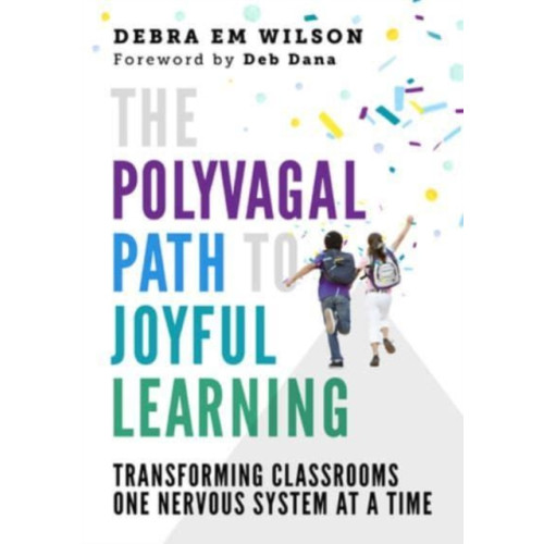 WW Norton & Co The Polyvagal Path to Joyful Learning (häftad, eng)