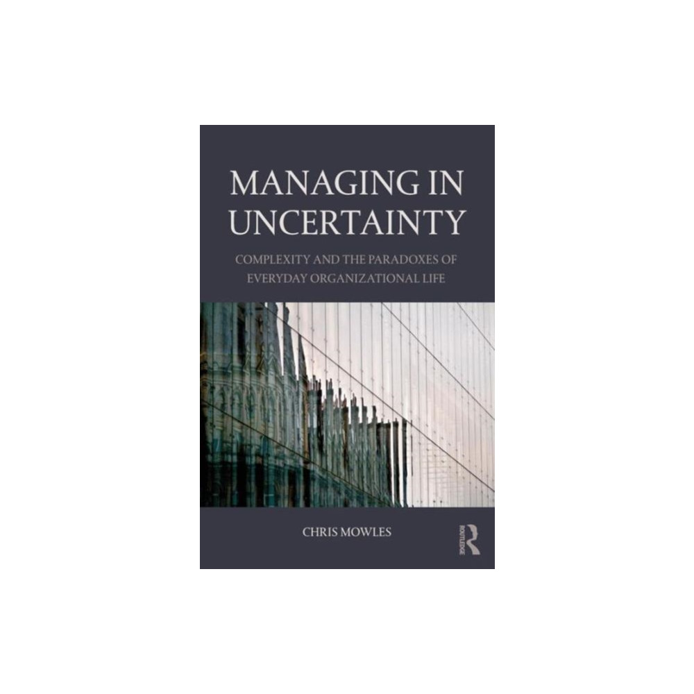 Produktbild för Managing in Uncertainty (häftad, eng)