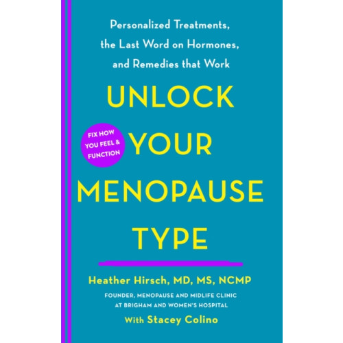 St. Martin's Publishing Group Unlock Your Menopause Type (inbunden, eng)