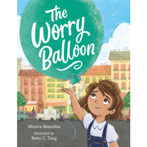 St Martin's Press The Worry Balloon (inbunden, eng)