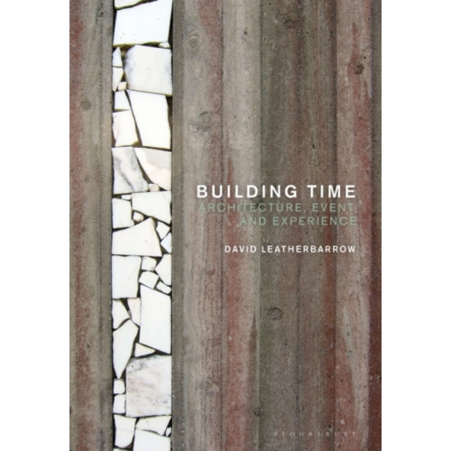 Bloomsbury Publishing PLC Building Time (häftad, eng)