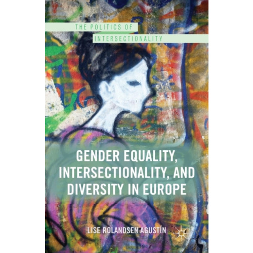 Palgrave macmillan Gender Equality, Intersectionality, and Diversity in Europe (häftad, eng)